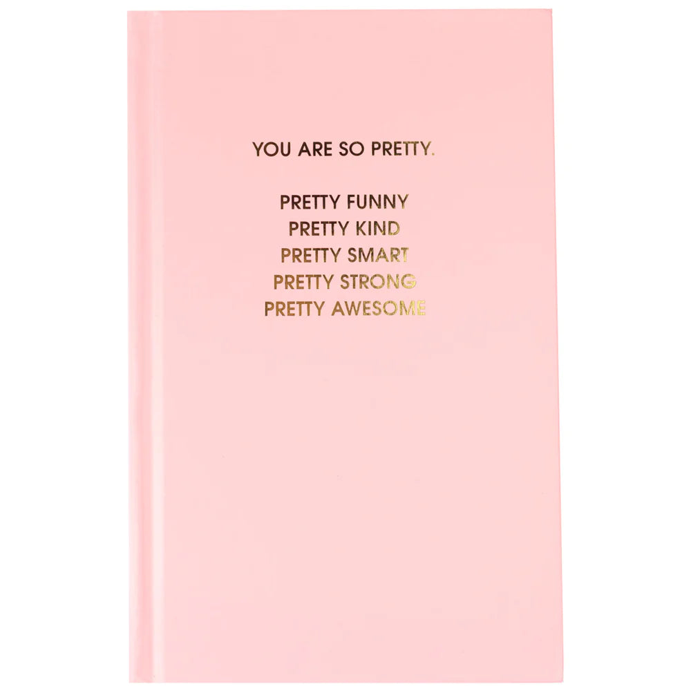 You Are So Pretty Pink Journal